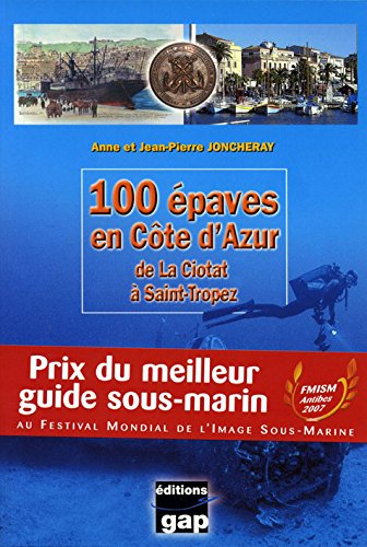100 épaves en Côte d'Azur : de La Ciotat à Saint-Tropez