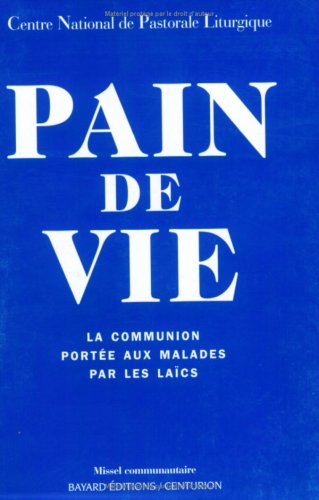 Pain de vie : la communion portée aux malades par les laïcs