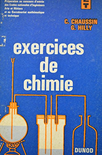 exercices de chimie : par c. chaussin,... g. hilly,... 2e édition. lycées techniques, préparation au