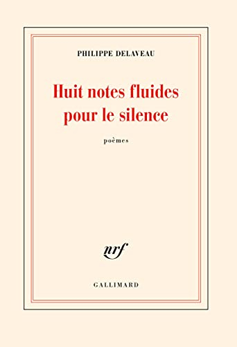 Huit notes fluides pour le silence : poèmes