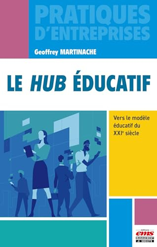Le hub éducatif : vers le modèle éducatif du XXIe siècle