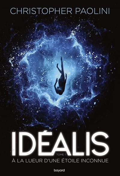 Idéalis. Vol. 1. A la lueur d'une étoile inconnue