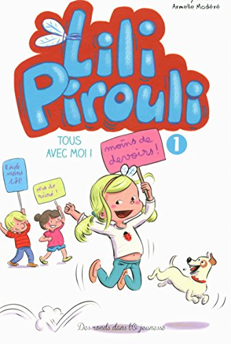 Lili Pirouli. Vol. 1. Tous avec moi !