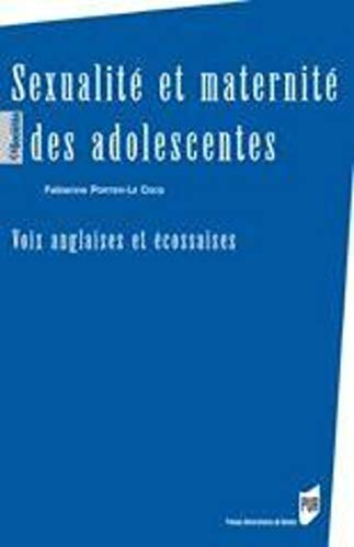 Sexualité et maternité des adolescentes : voix anglaises et écossaises