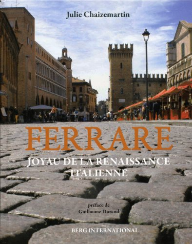 Ferrare : joyau de la Renaissance italienne