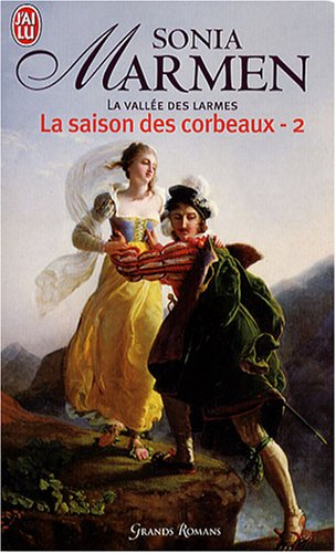 La vallée des larmes. Vol. 2-2. La saison des corbeaux