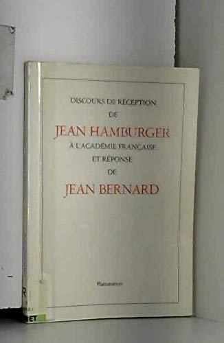 Discours de réception à l'Académie française et réponse de Jean Bernard