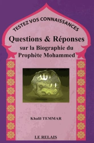 Questions & réponses sur la biographie du prophète Mohammed