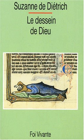 Le Dessein de Dieu : itinéraire biblique