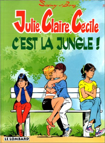 julie, claire, cécile. c'est la jungle !