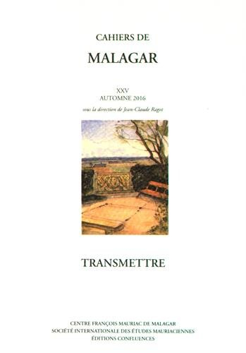 Cahiers de Malagar, n° 25. Transmettre