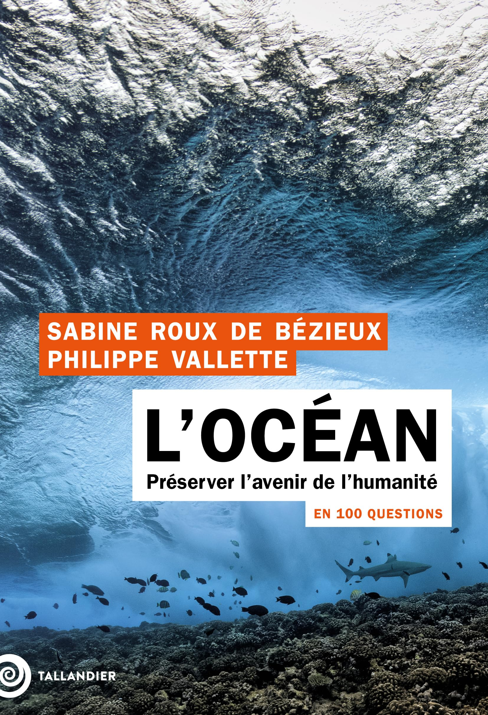 L'océan en 100 questions : préserver l'avenir de l'humanité