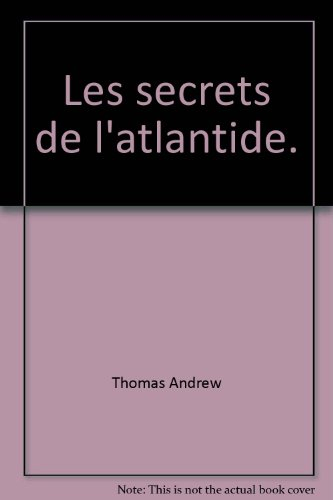 les secrets de l'atlantide.
