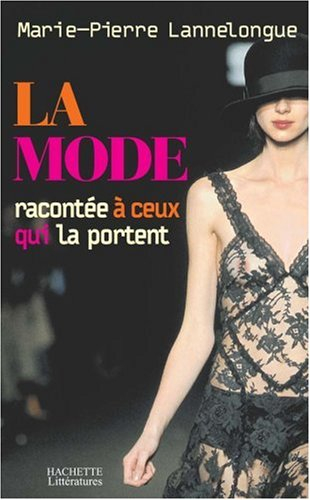 La mode racontée à ceux qui la portent