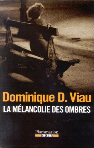 La mélancolie des ombres