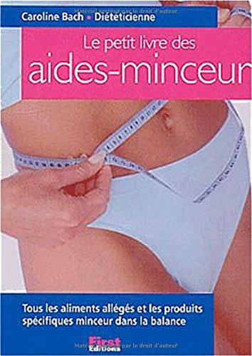 Le petit coffret de la minceur 2003 : 3 livres pour choisir vos aides-minceurs, contrôler votre alim