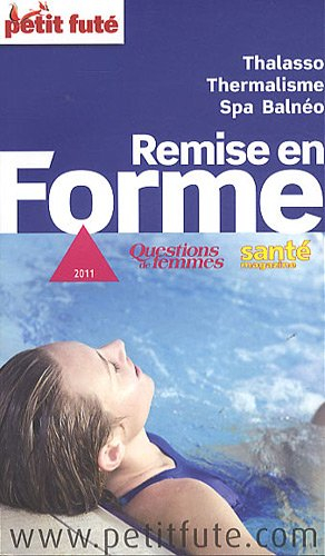 Remise en forme : thalasso, thermalisme, spa, balnéo : 2011-2012