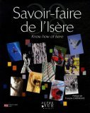 Savoir-faire de l'Isère. Know-how of Isère