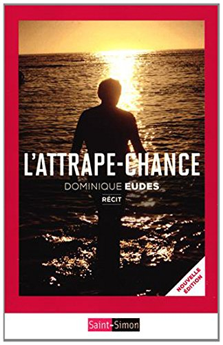 L'attrape-chance : récit