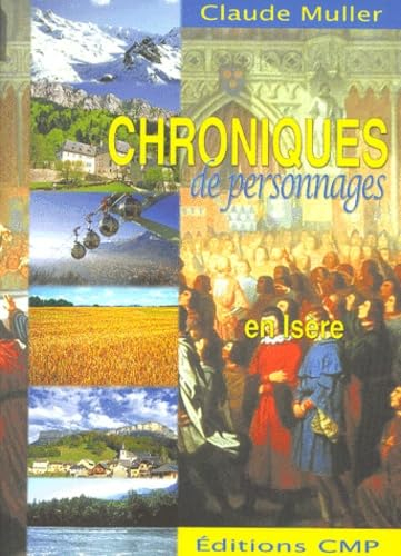 Chroniques De Personnages En Isere