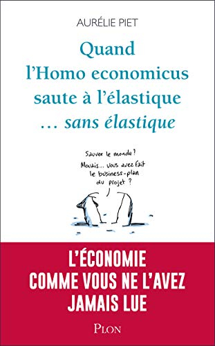 Quand l'homo economicus saute à l'élastique... sans élastique