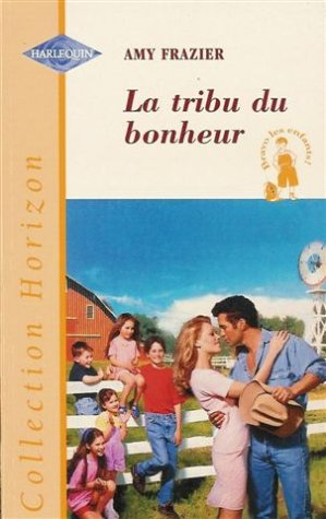 la tribu du bonheur : collection : harlequin horizon n, 1624