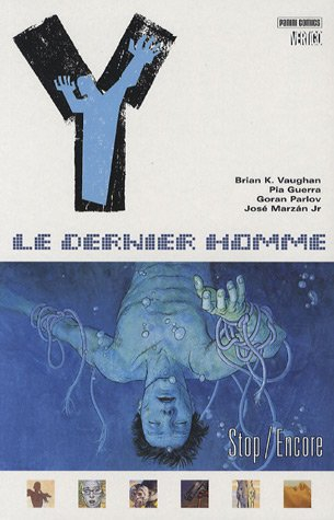 Y le dernier homme. Vol. 4. Stop-encore