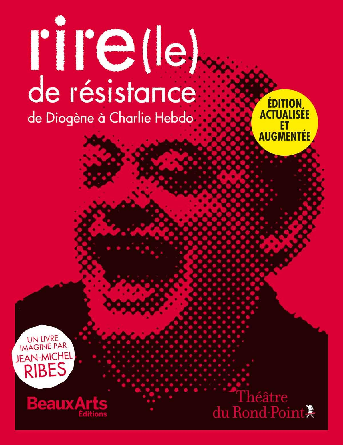 Le rire de résistance. Vol. 1. De Diogène à Charlie Hebdo