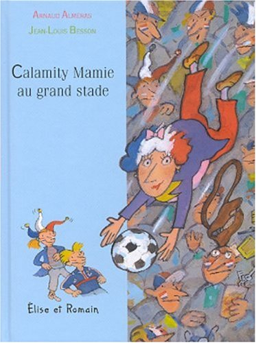 Calamity Mamie. Calamity Mamie au grand stade