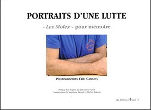 Portraits d'une lutte : les Molex pour mémoire