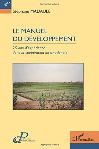 Le manuel du développement : 25 ans d'expérience dans la coopération internationale