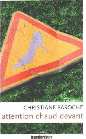 Attention, chaud devant : et autres nouvelles