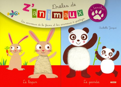 Drôles de z'animaux à toucher : les animaux de la ferme et les animaux à protéger