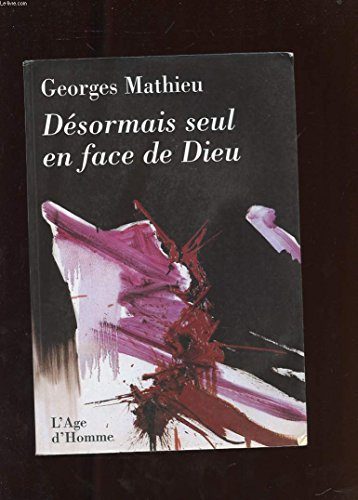 Désormais seul en face de Dieu