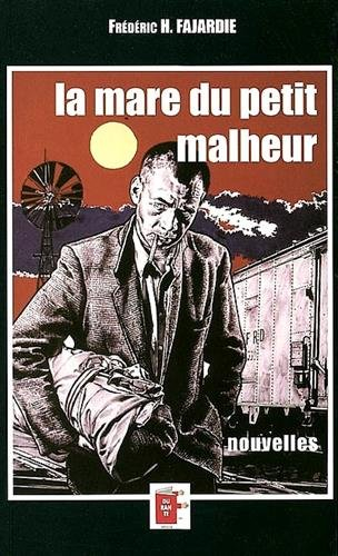 La mare du petit malheur