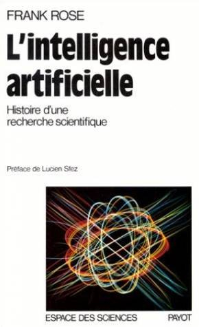 L'Intelligence artificielle : histoire d'une recherche scientifique