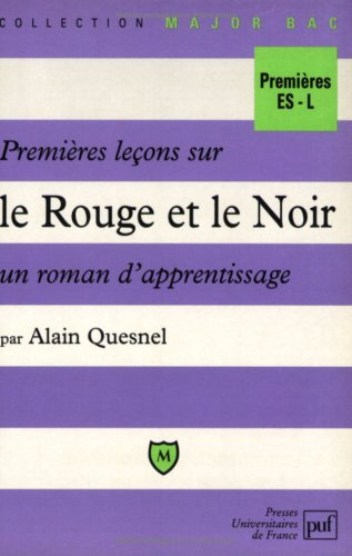 Premières leçons sur Le rouge et le noir : un roman d'apprentissage