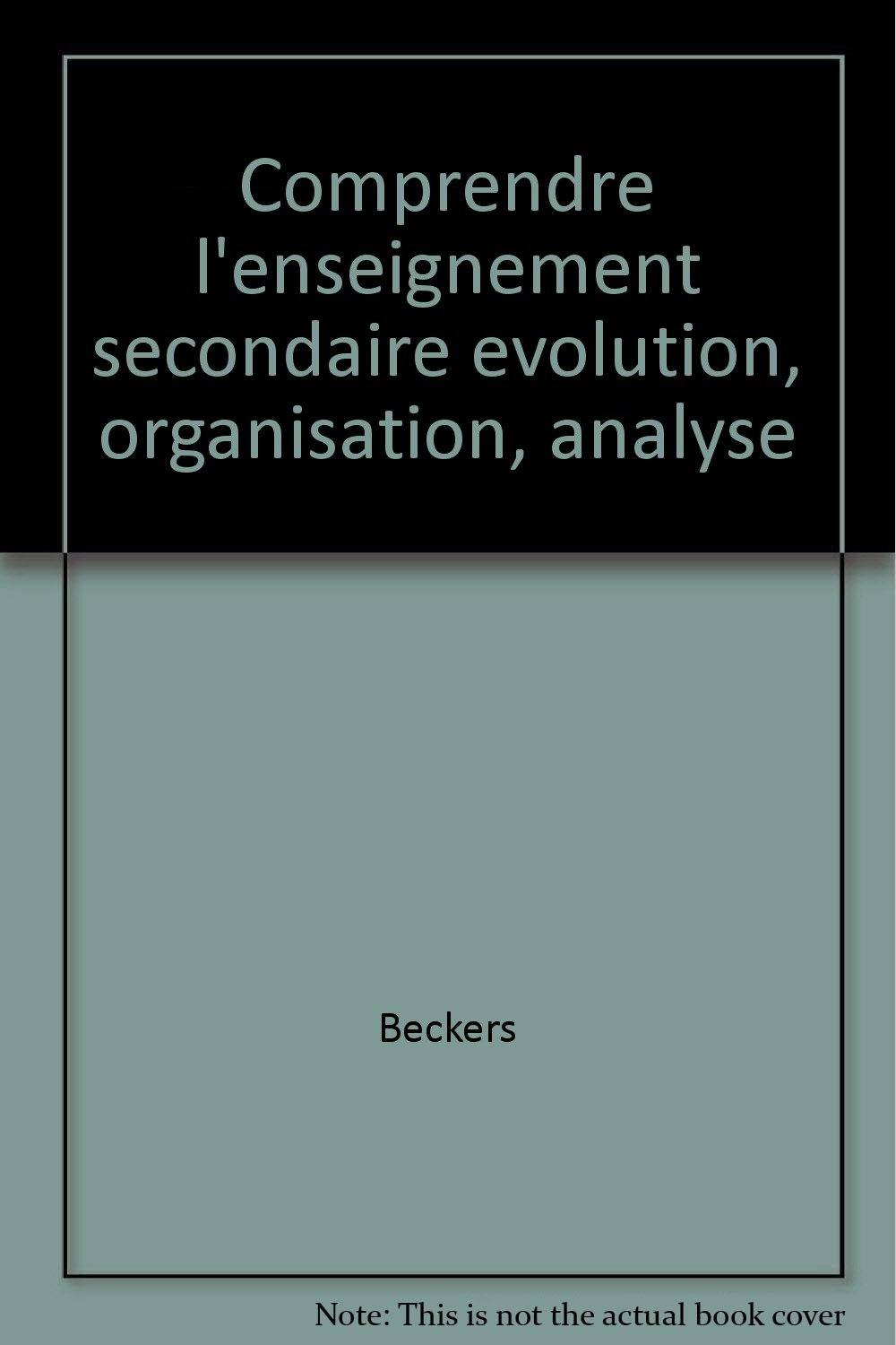 Comprendre l'enseignement secondaire : évolution, organisation, analyse