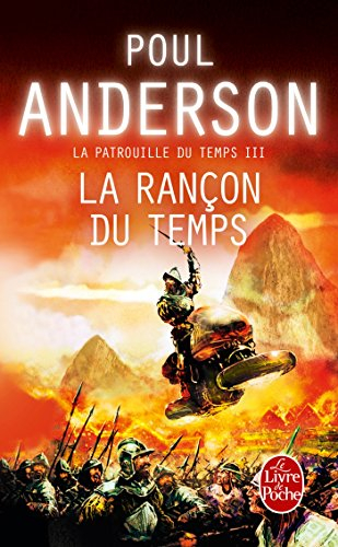 La patrouille du temps. Vol. 3. La rançon du temps