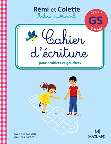 Rémi et Colette, méthode traditionnelle : cahier d'écriture pour droitiers et gauchers : cycle 1, GS