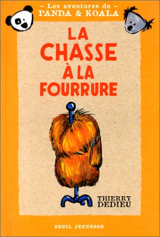 Les aventures de Panda et Koala. Vol. 1. La chasse à la fourrure
