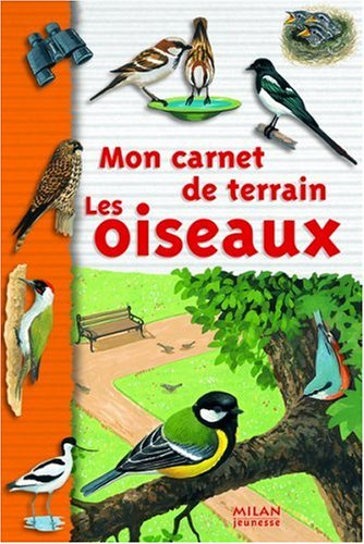 Mon carnet de terrain, les oiseaux