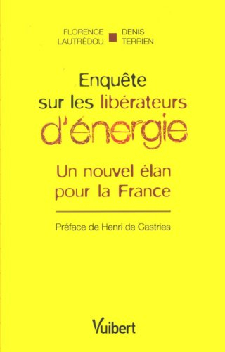 Enquête sur les libérateurs d'énergie : un nouvel élan pour la France