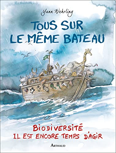 Tous sur le même bateau : biodiversité, il est encore temps d'agir