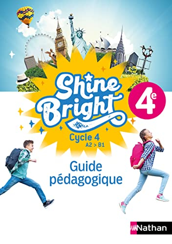 Shine bright, anglais 4e, cycle 4 A2-B1 : guide pédagogique
