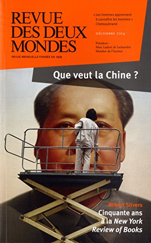 Revue des deux mondes, n° 12 (2014). Que veut la Chine ?