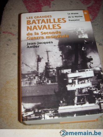 les grandes batailles navales de la seconde guerre mondiale (tome 1 le drame de la marine francaise)