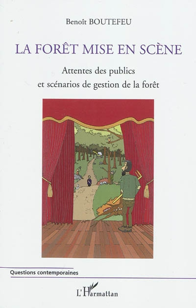 La forêt mise en scène : attentes des publics et scénarios de gestion de la forêt