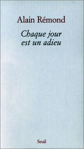 Chaque jour est un adieu : récit