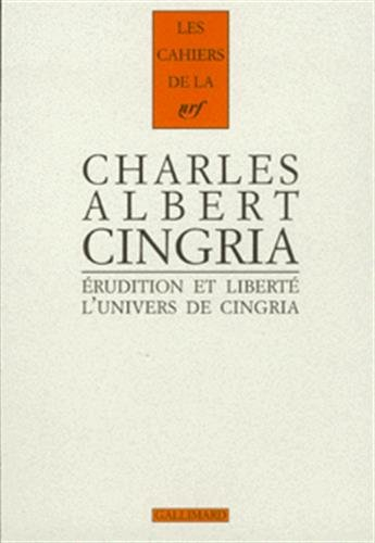 Erudition et liberté : l'univers de Charles-Albert Cingria : actes du colloque de l'Université de La